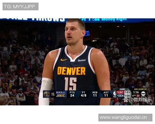 名嘴分析约基奇出场时间减少对掘金影响球员配置合理确保比赛掌控